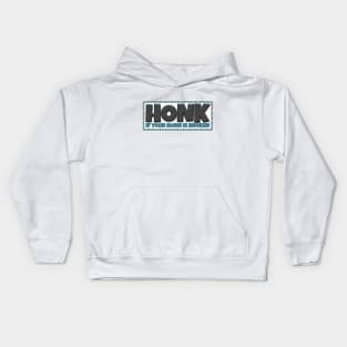 HONK! If your horn is broken Kids Hoodie